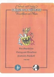 Cover von Die Geschichte von Verlag und Druckerei Friedrich Bischoff
