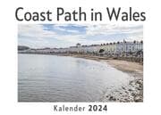 Cover von Coast Path in Wales (Wandkalender 2024, Kalender DIN A4 quer, Monatskalender im Querformat mit Kalendarium, Das perfekte Geschenk)