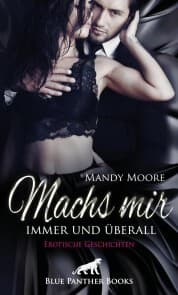 Cover von Machs mir immer und überall , Erotische Geschichten