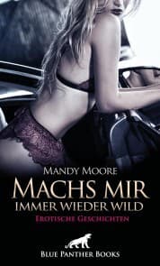 Cover von Machs mir immer wieder wild , Erotische Geschichten