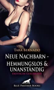 Cover von Neue Nachbarn - hemmungslos und unanständig , Erotische Geschichte