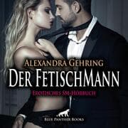 Cover von Der FetischMann / Erotik SM-Audio Story / Erotisches SM-Hörbuch