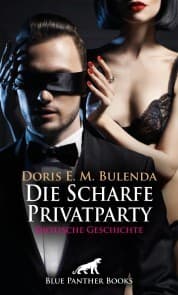 Cover von Die Scharfe Privatparty , Erotische Geschichte