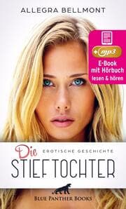 Cover von Die Stieftochter , Erotik Audio Story , Erotisches Hörbuch