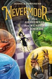 Cover von Nevermoor - Das Geheimnis des Wunderschmieds