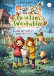 Cover von Die wilden Waldhelden - Kommt, wir suchen einen Schatz!
