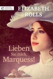 Cover von Lieben Sie mich, Marquess!
