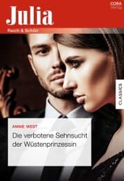 Cover von Die verbotene Sehnsucht der Wüstenprinzessin