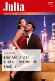 Cover von Der Milliardär und die betörende Diebin