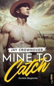 Cover von Mine to Catch - Dunkle Begierde