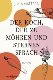 Cover von Der Koch, der zu Möhren und Sternen sprach