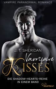 Cover von Vampire Kisses - Die Shadow-Hearts-Reihe in einem Band