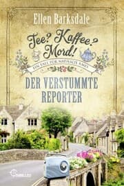 Cover von Tee? Kaffee? Mord! Der verstummte Reporter