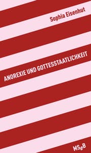 Cover von Anorexie und Gottesstaatlichkeit
