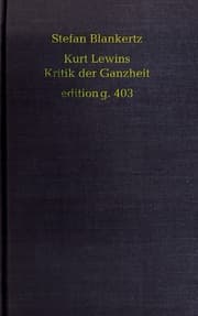 Cover von Kurt Lewins Kritik der Ganzheit