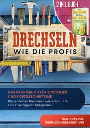 Cover von 2 in 1 Buch , Drechseln wie die Profis: Das Praxisbuch für Einsteiger und Fortgeschrittene - Die schönsten Drechselprojekte Schritt für Schritt erfolgreich fertigstellen inkl. Tipps zur Oberflächenbearbeitung , Das Weinkompendium für den Ho