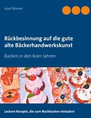 Cover von Rückbesinnung auf die gute alte Bäckerhandwerkskunst