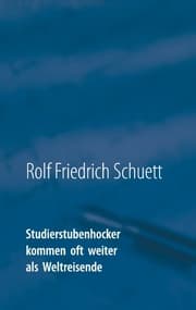Cover von Studierstubenhocker kommen oft weiter als Weltreisende