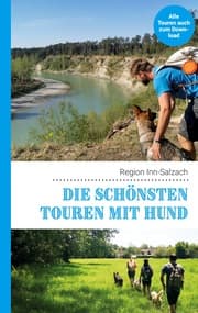 Cover von Die schönsten Touren mit Hund in der Region Inn-Salzach