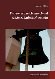 Cover von Warum ich mich manchmal schäme, katholisch zu sein