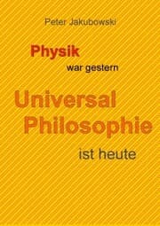 Cover von Physik war gestern, Universal Philosophie ist heute
