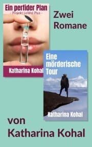 Cover von Ein perfider Plan - Projekt LoWei Plus / Eine mörderische Tour
