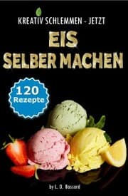 Cover von KREATIV SCHLEMMEN - jetzt Eis selber machen!