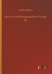 Cover von How To Get Strong and How To Stay So