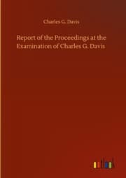 Cover von Report of the Proceedings at the Examination of Charles G. Davis