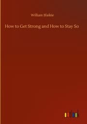 Cover von How to Get Strong and How to Stay So