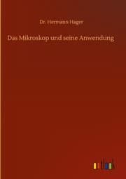 Cover von Das Mikroskop und seine Anwendung