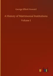 Cover von A History of Matrimonial Institutions