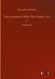 Cover von The Expositors Bible: The Psalms, Vol. 2