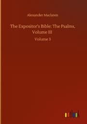 Cover von The Expositors Bible: The Psalms, Volume III