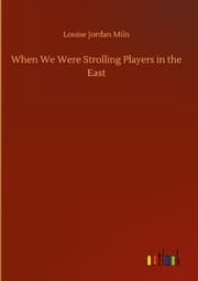 Cover von When We Were Strolling Players in the East