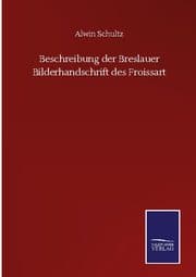 Cover von Beschreibung der Breslauer Bilderhandschrift des Froissart