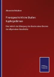 Cover von Finanzgeschichtliche Studien: Kupfergeldkrisen