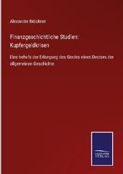 Cover von Finanzgeschichtliche Studien: Kupfergeldkrisen