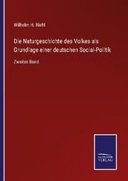 Cover von Die Naturgeschichte des Volkes als Grundlage einer deutschen Social-Politik