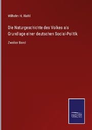 Cover von Die Naturgeschichte des Volkes als Grundlage einer deutschen Social-Politik