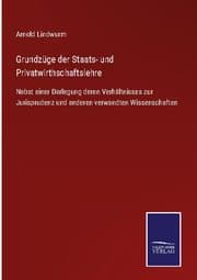 Cover von Grundzüge der Staats- und Privatwirthschaftslehre