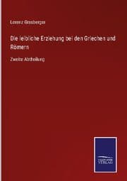 Cover von Die leibliche Erziehung bei den Griechen und Römern