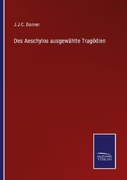 Cover von Des Aeschylos ausgewählte Tragödien