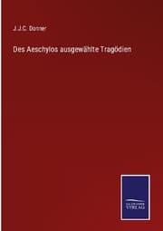 Cover von Des Aeschylos ausgewählte Tragödien