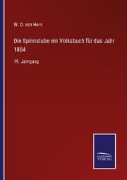 Cover von Die Spinnstube ein Volksbuch für das Jahr 1864