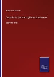 Cover von Geschichte des Herzogthums Steiermark