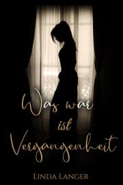 Cover von Was war ist Vergangenheit