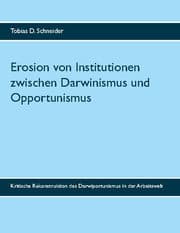 Cover von Erosion von Institutionen zwischen Darwinismus und Opportunismus