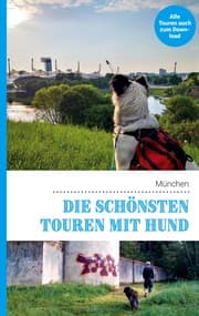 Cover von Die schönsten Touren mit Hund in München