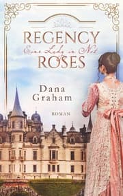 Cover von Regency Roses. Eine Lady in Not